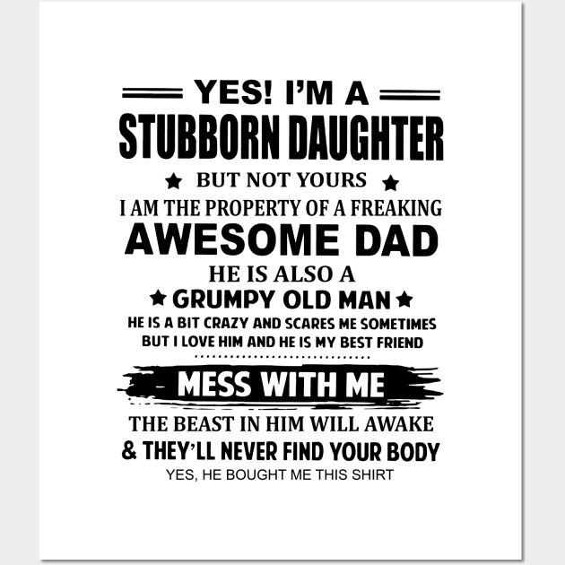 I'm A Stubborn Daughter of A Dad He's A Grumpy Old Men Wall Art by Buleskulls 